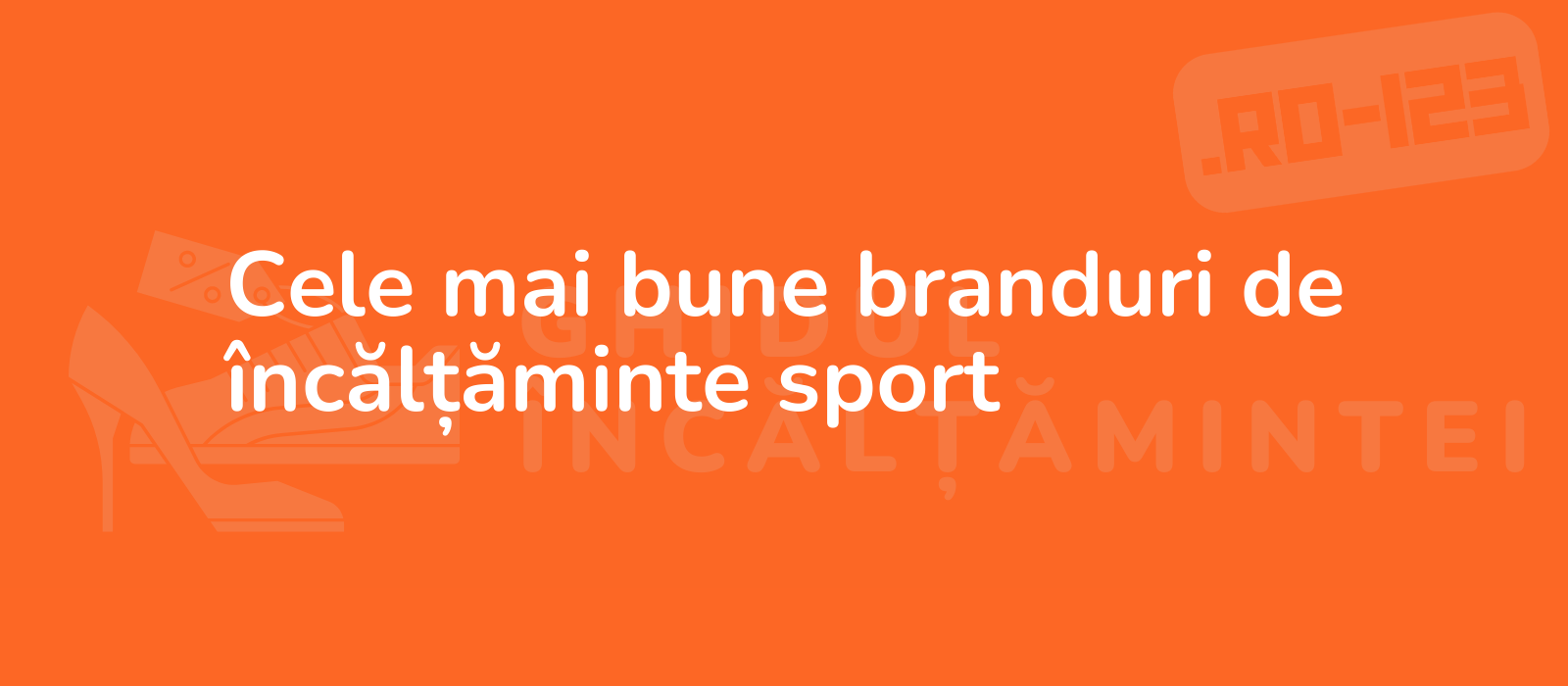 Cele mai bune branduri de încălțăminte sport